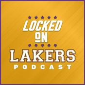 Podcast Locked On Lakers - Daily Podcast On The Los Angeles Lakers