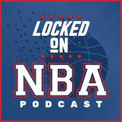 Podcast Locked On NBA – Daily Podcast On The National Basketball Association