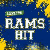 Podcast Locked On Rams Hit - Quick Takes on the Los Angeles Rams