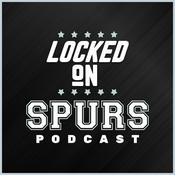 Podcast Locked On Spurs - Daily Podcast On The San Antonio Spurs