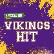Podcast Locked On Vikings Hit - Quick Takes on the Minnesota Vikings
