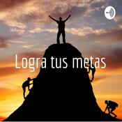 Podcast Logra tus metas