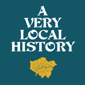 Podcast London: A Very Local History