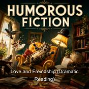 Podcast Love and Freindship (Dramatic Reading)