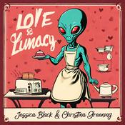 Podcast Love and Lunacy