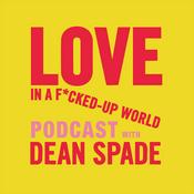 Podcast Love in a F*cked Up World