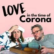 Podcast Love In The Time Of Corona