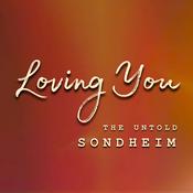 Podcast Loving You: The Untold Sondheim