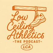 Podcast Low Ceiling Athletics
