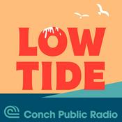 Podcast Low Tide - From Conch Public Radio
