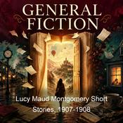 Podcast Lucy Maud Montgomery Short Stories, 1907-1908