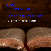 Podcast Luke Investigates – Life Truth