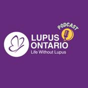 Podcast Lupus Ontario Podcast