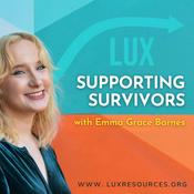 Podcast LUX: SUPPORTING SURVIVORS