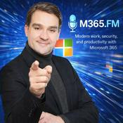 Podcast M365.FM - Modern work, security, and productivity with Microsoft 365