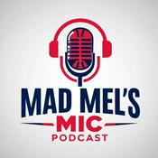 Podcast Mad Mel’s Mic