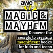 Podcast Magic & Mayhem: Discover the secrets to creating magnificent books for kids and teens.