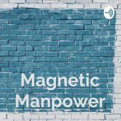 Podcast Magnetic Manpower