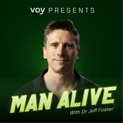 Podcast MAN ALIVE with Dr Jeff Foster | Men's Health Podcast