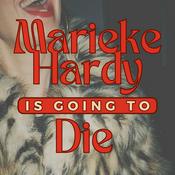 Podcast Marieke Hardy Is Going To Die