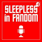Podcast Sleepless in Fandom
