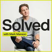 Podcast SOLVED with Mark Manson
