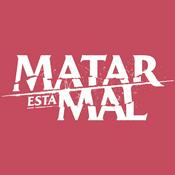 Podcast Matar está mal