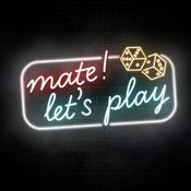 Podcast Mate! Let's Play