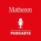 Podcast Matheson Pensions and Benefits Podcast