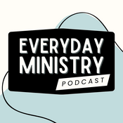 Podcast Everyday Ministry