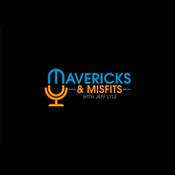 Podcast Mavericks & Misfits with Jeff Lyle