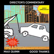 Podcast Max Quinn - Good Thanks (Commentary)