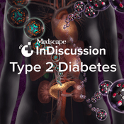 Podcast Medscape InDiscussion: Type 2 Diabetes