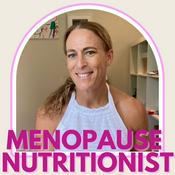 Podcast Menopause Nutritionist Podcast