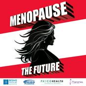 Podcast Menopause: The Future!
