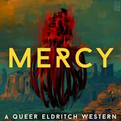 Podcast MERCY: A Queer Eldritch Western