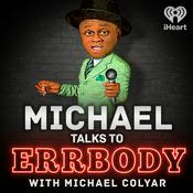 Podcast Michael Talks to Errbody