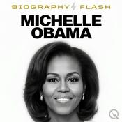 Podcast Michelle Obama - Biography Flash
