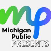 Podcast Michigan Public Presents