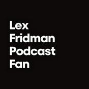 Podcast Lex Fridman Podcast Fan