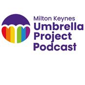 Podcast Milton Keynes Umbrella Project Podcast