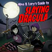 Podcast Mina and Lucy's Guide to Slaying Dracula