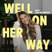 Podcast Well On Her Way with Dani Marenburg