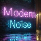 Podcast Modern Noise and Neon Signs