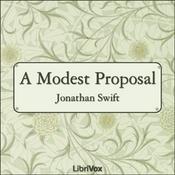 Podcast Modest Proposal, A by Jonathan Swift (1667 - 1745)