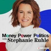 Podcast Money, Power, Politics with Stephanie Ruhle
