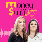 Podcast Money Stuff With Moms