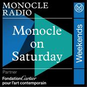 Podcast Monocle on Saturday