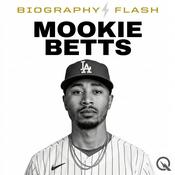 Podcast Mookie Betts - Biography Flash