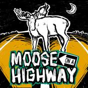 Podcast Moose on a Highway